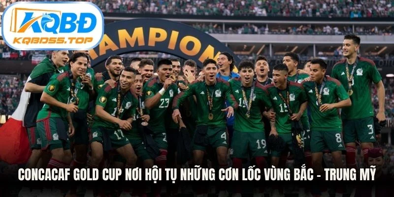 CONCACAF Gold Cup nơi hội tụ những cơn lốc vùng Bắc - Trung Mỹ