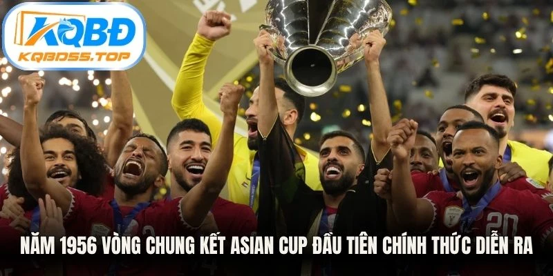 Năm 1956 vòng chung kết Asian Cup đầu tiên chính thức diễn ra