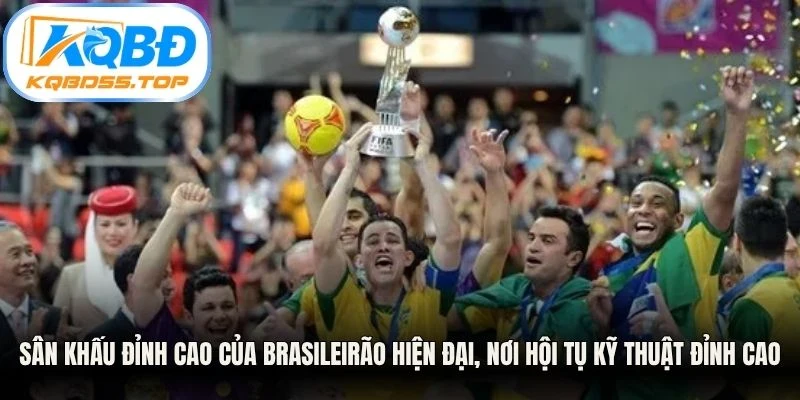 Sân khấu đỉnh cao của Brasileirão hiện đại, nơi hội tụ kỹ thuật đỉnh cao