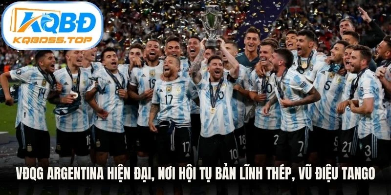 VĐQG Argentina hiện đại, nơi hội tụ bản lĩnh thép, vũ điệu Tango