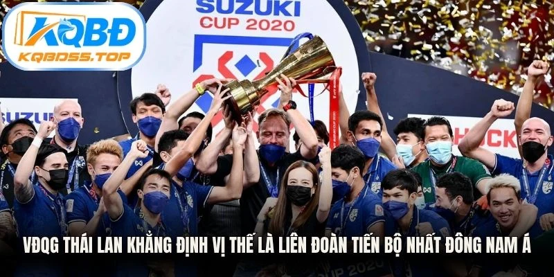 VĐQG Thái Lan khẳng định vị thế là liên đoàn tiến bộ nhất Đông Nam Á