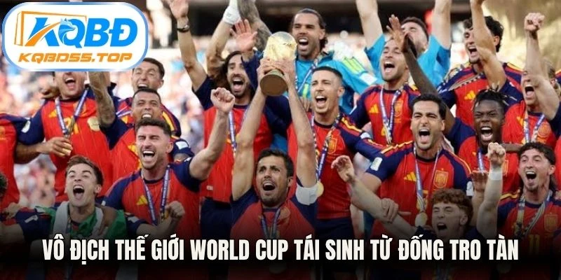 Vô địch Thế Giới World Cup tái sinh từ đống tro tàn chiến tranh thế giới thứ hai